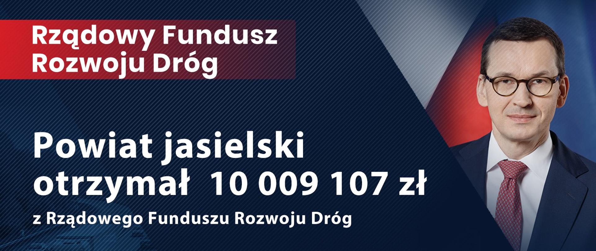 Powiat Jasielski otrzymał 10 009 107 zł w ramach Rządowego Funduszu Rozwoju Dróg