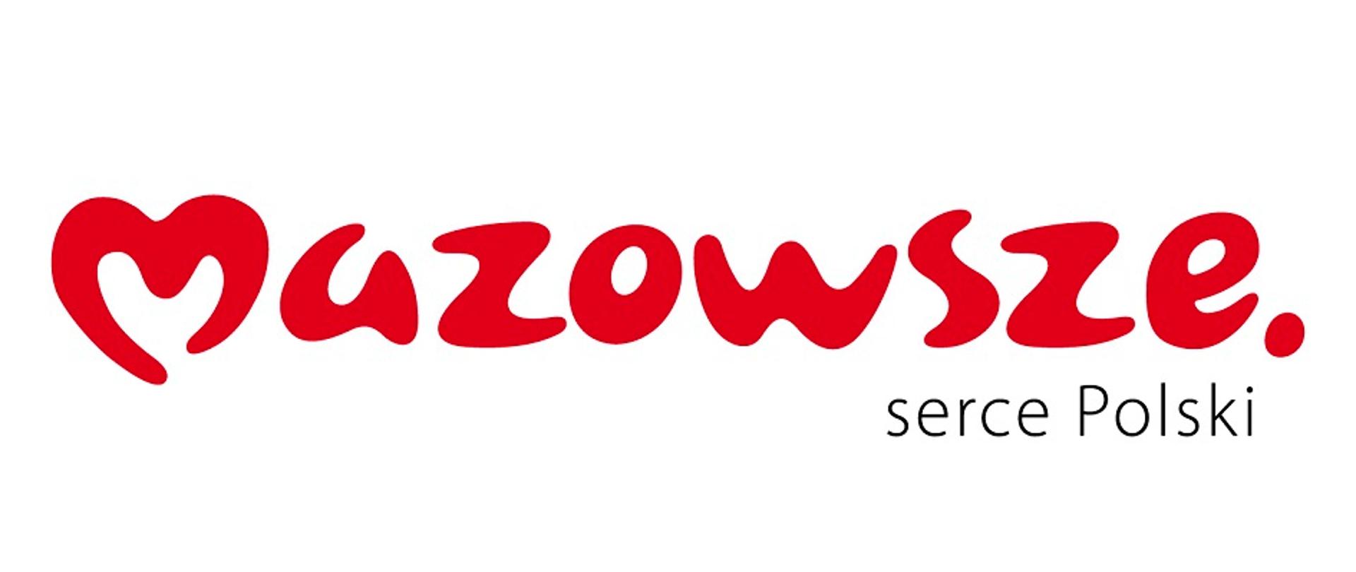 Czerwony duży napis Mazowsze z zaokrąglonych liter. W drugim wierszy wyrównany do prawej strony czarny napis serce Polski