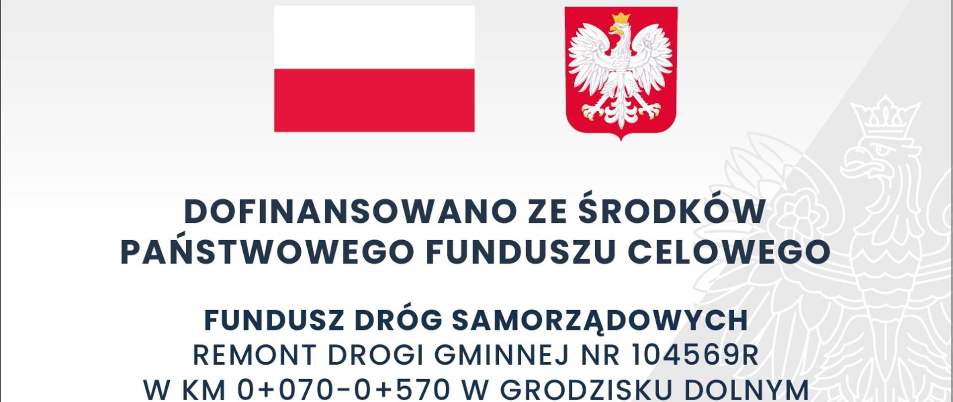 Zdjęcie przedstawia biało czerwoną flagę polski oraz białego orła na czerwonym tyle. Pod tymi grafikami czarnymi literami wykonany napis: dofinansowano ze środków Państwowego Funduszu Celowego. 