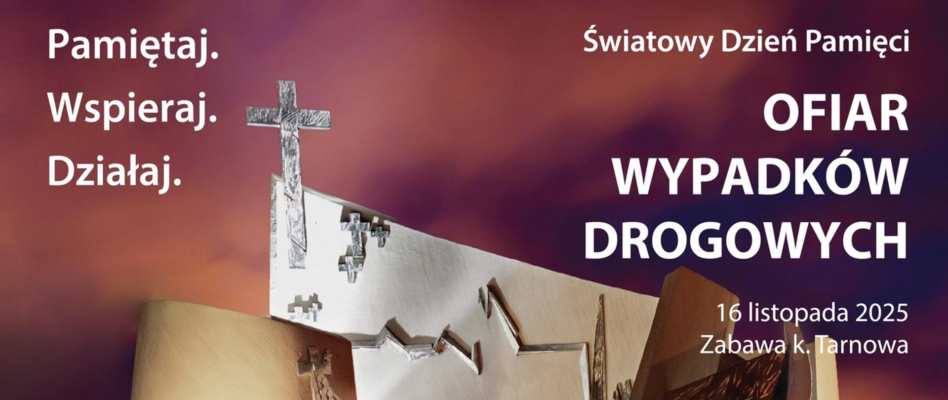 Plakat informujący o obchodach Światowego Dnia Pamięci Ofiar Wypadków Drogowych w Zabawie koło Tarnowa