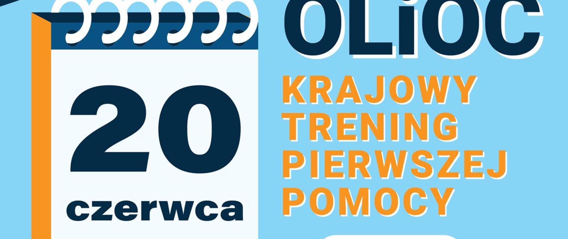 Grafika promująca Akademię OLiOC – Krajowy Trening Pierwszej Pomocy 20 czerwca. Na ilustracji kalendarz z datą oraz ratowniczka. Grafika informuje o nauce pierwszej pomocy, RKO, obsługi AED, tamowania krwotoków i wzywania pomocy.