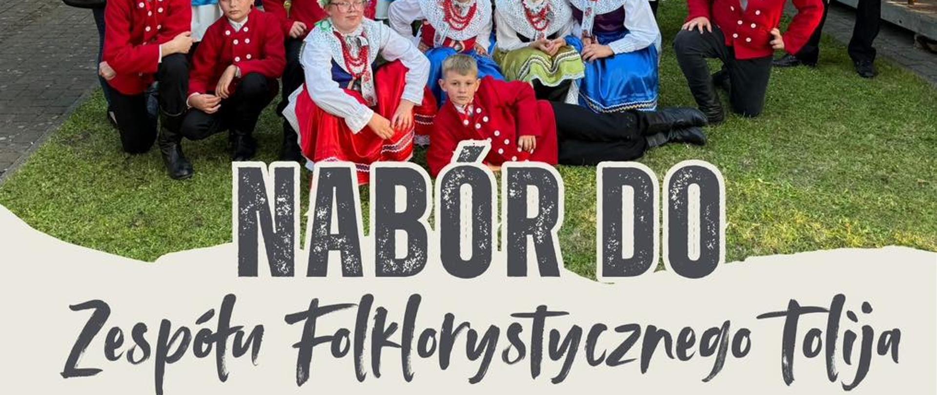 Nabór do Zespołu Folklorystycznego TOLIJA