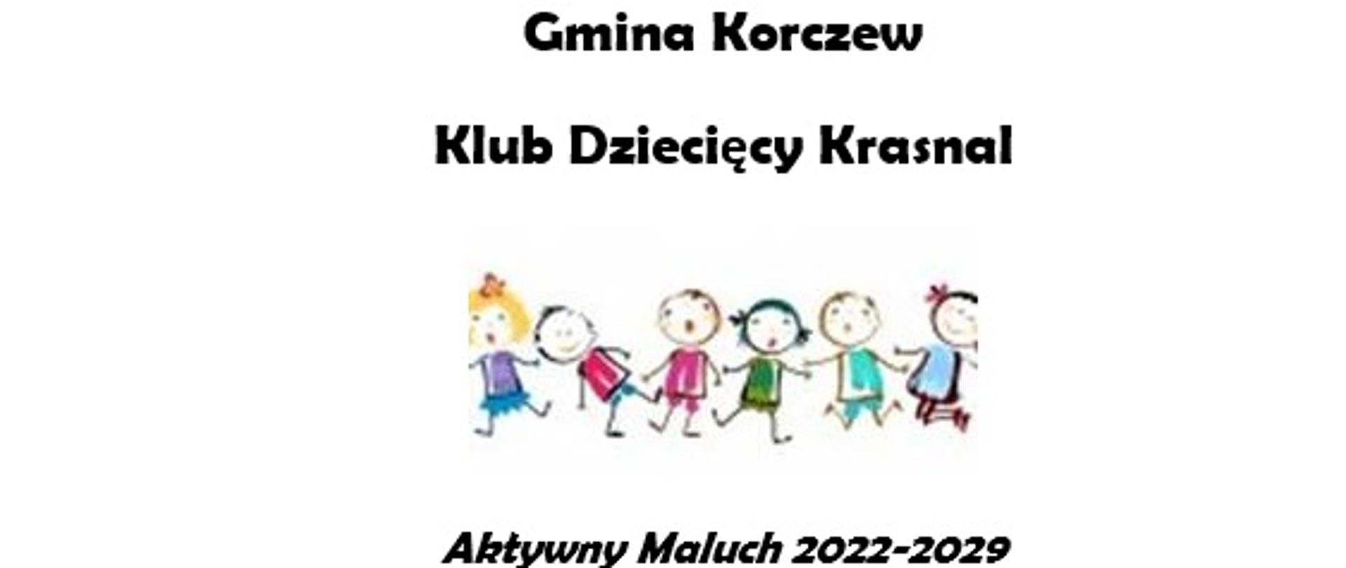napis: Gmina Korczew, Klub Dziecięcy Krasnal, Aktywny Maluch 2022-2029