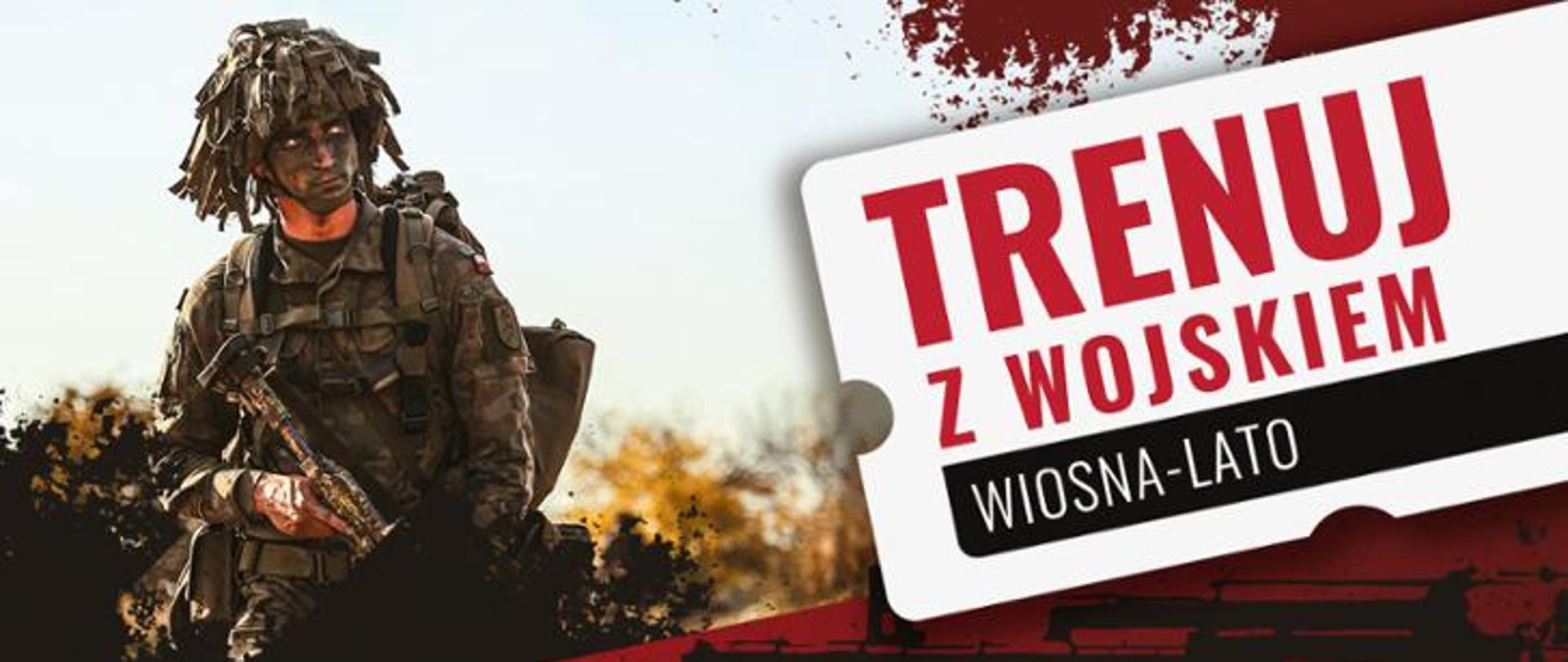 zamaskowany żołnierz trzymajcy karabin i napis Trenuj z wojskiem wiosna-lato