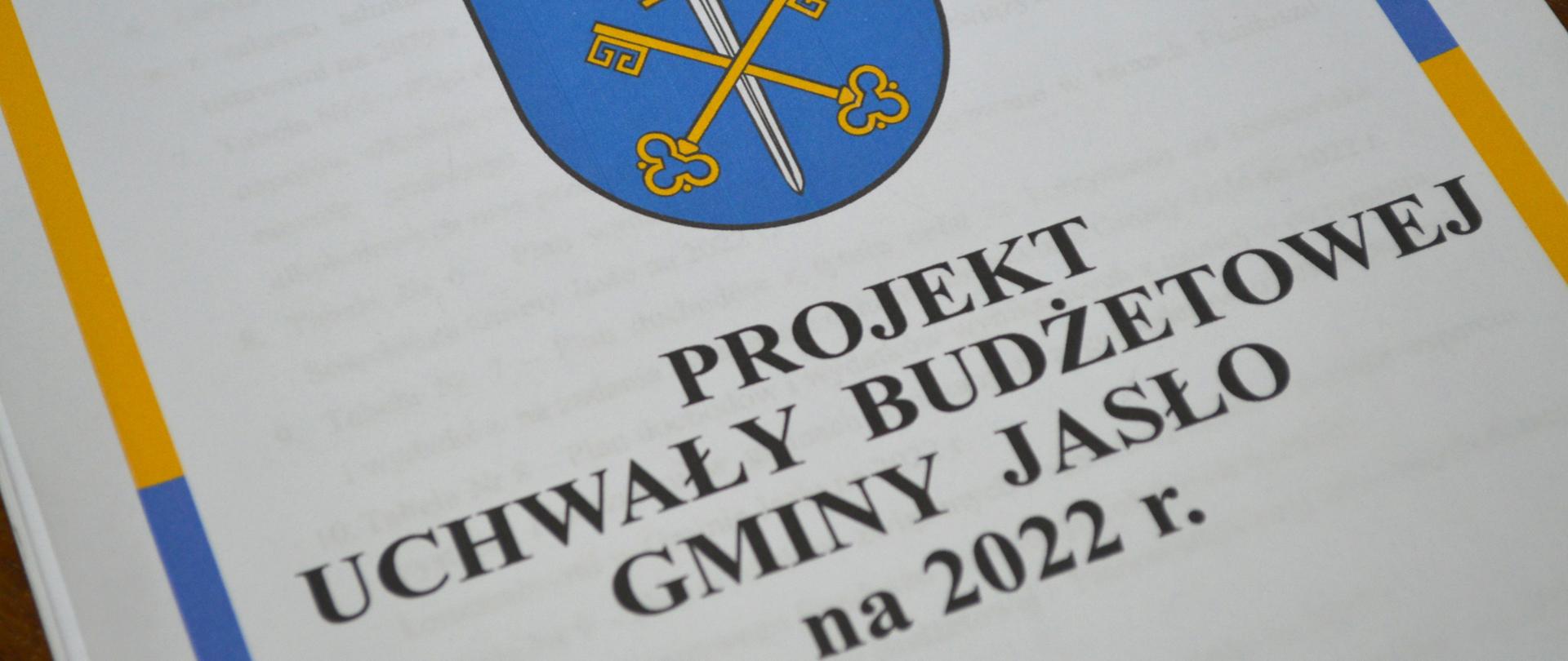 Zdjęcie przedstawia okładkę projektu uchwały budżetowej Gminy Jasło na 2022 r.