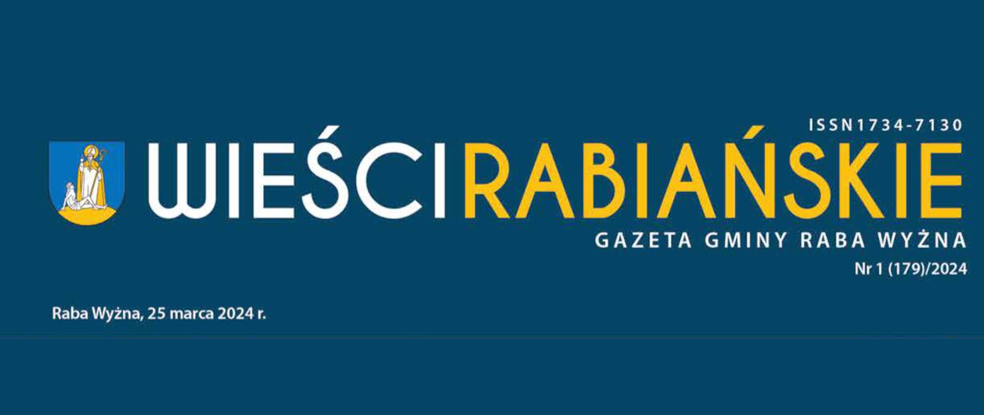 Zdjęcie przedstawia na niebieskim tle baner z Herbem Gminy Raba Wyżna oraz napisem Wieści Rabiańskie Gazeta Gminy Raba Wyżna Nr 1 (179)/2024 i data Raba Wyżna, 25 marca 2024 r.