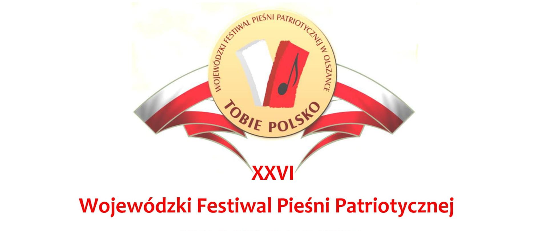 XXVI Wojewódzki Festiwal Pieśni Patriotycznej TOBIE POLSKO
