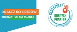 grafika przedstawia logo "Certyfikat Dobrych Praktyk" oraz napis DOŁĄCZ DO LIDERÓW BRANŻY TURYSTYCZNEJ