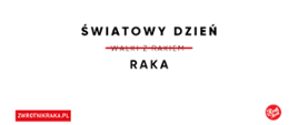 Światowy Dzień Raka - zwrotnikraka.pl