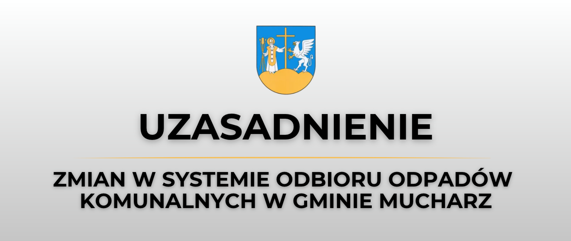 Uzasadnienie zmian w systemie odbioru odpadów komunalnych w Gminie Mucharz