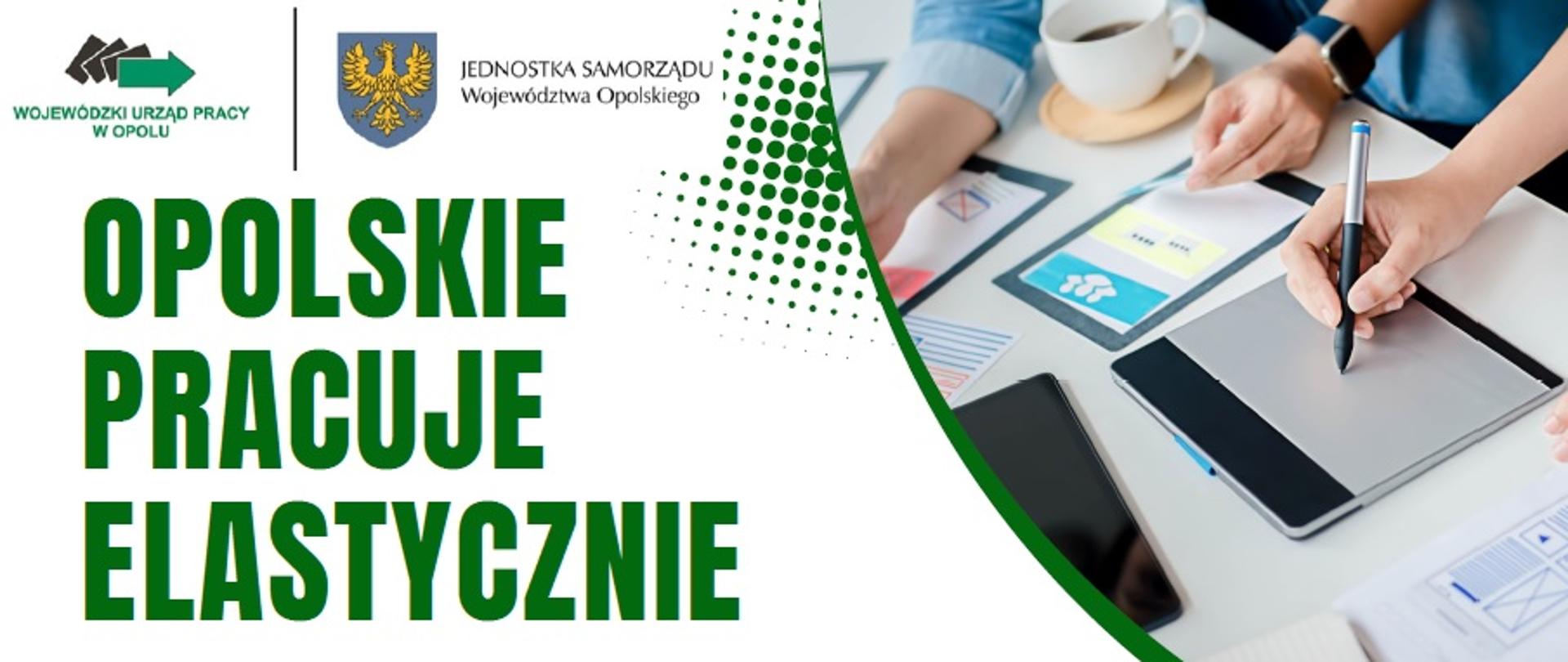 Opolskie pracuje elastycznie