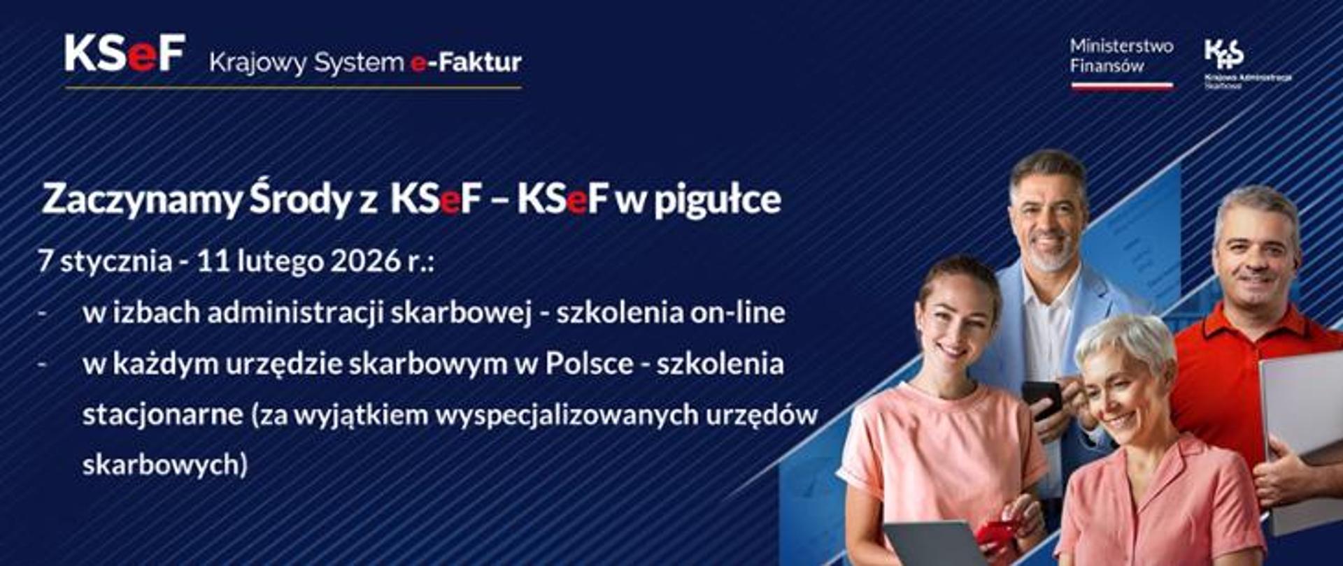 Zaczynamy środy z KSeF - 07.01.2026-11.02.2026: w izbach administracji skarbowej - szkolenia online, w każdym urzędzie skarbowym - stacjonarnie