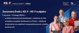 Zaczynamy środy z KSeF - 07.01.2026-11.02.2026: w izbach administracji skarbowej - szkolenia online, w każdym urzędzie skarbowym - stacjonarnie