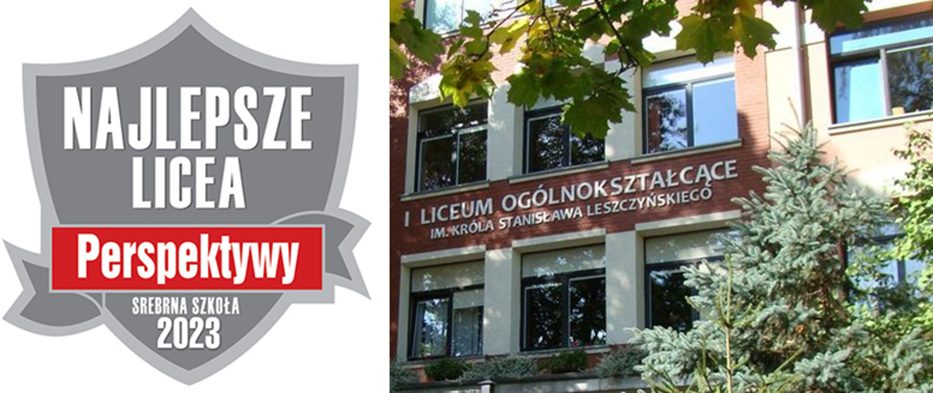 Fundacja Edukacyjna „Perspektywy" potwierdza, że I Liceum Ogólnokształcące im. Króla Stanisława Leszczyńskiego w Jaśle jest wśród 500 najlepszych liceów w Polsce sklasyfikowanych w Rankingu Liceów PERSPEKTYWY 2023 i przysługuje mu tytuł „Srebrnej Szkoły 2023".