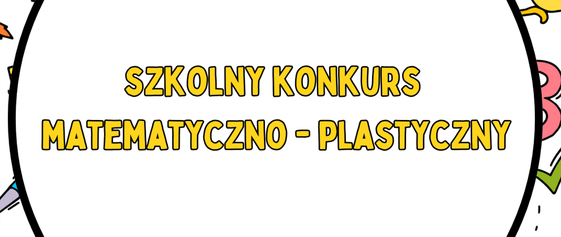 napisz szkolny konkurs plastyczno - matematyczny