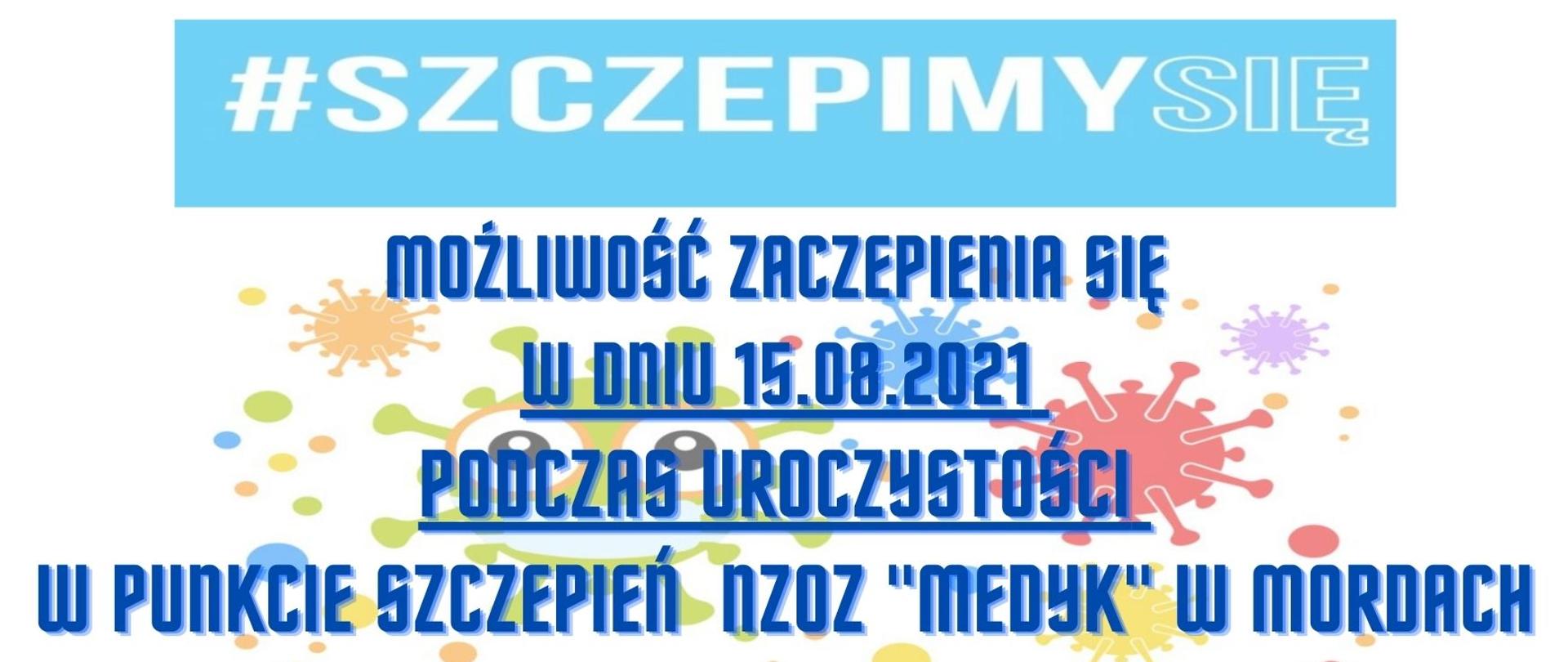 Możliwość zaszczepienia się w dniu 15.08.2021 r.