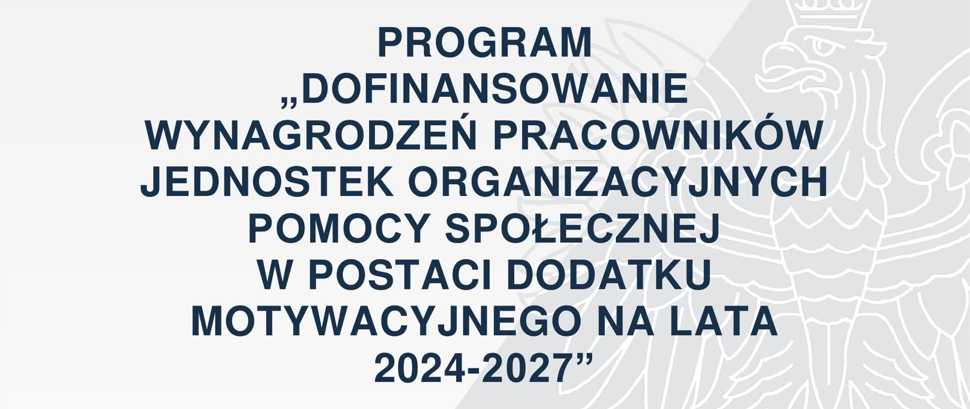 Plakat Program_Dofinansowanie_wynagrodzen_w_postaci_dodatku_motywacyjnego_na_lata_2024-2027