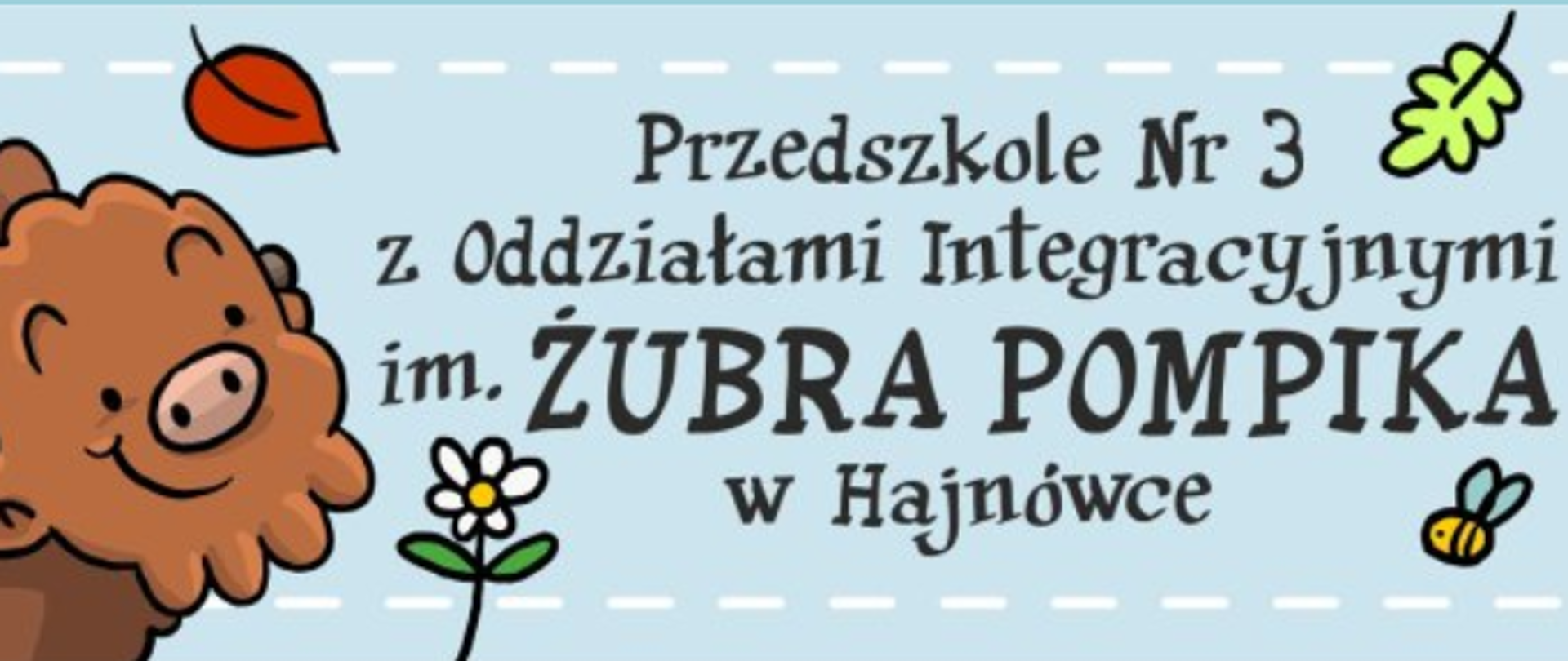 Logo przedszkola: na niebieskim tle nazwa przedszkola, obok tego wizerunek Żubra Pompika