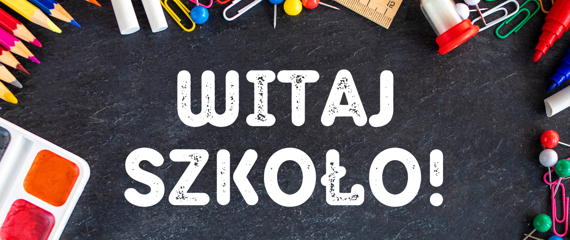 Napis "Witaj szkoło!"