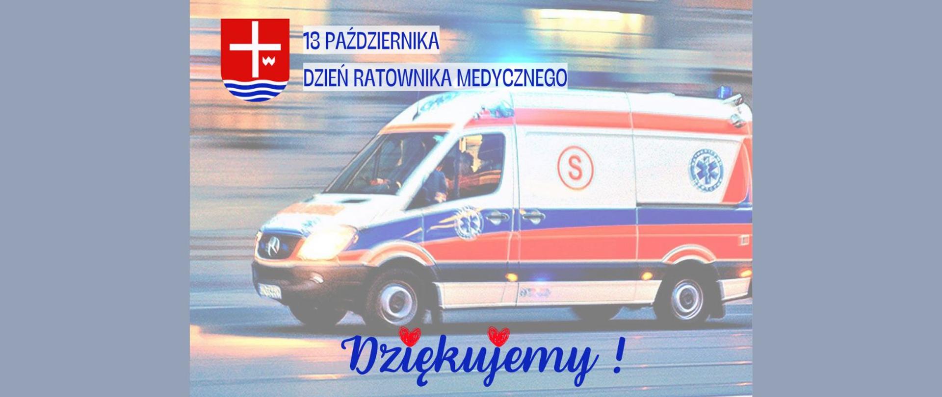 U góry herb powiatu lipskiego i napis 13 października Dzień Ratownika Medycznego, na dole - dziękujemy. W tle ambulans na sygnale.