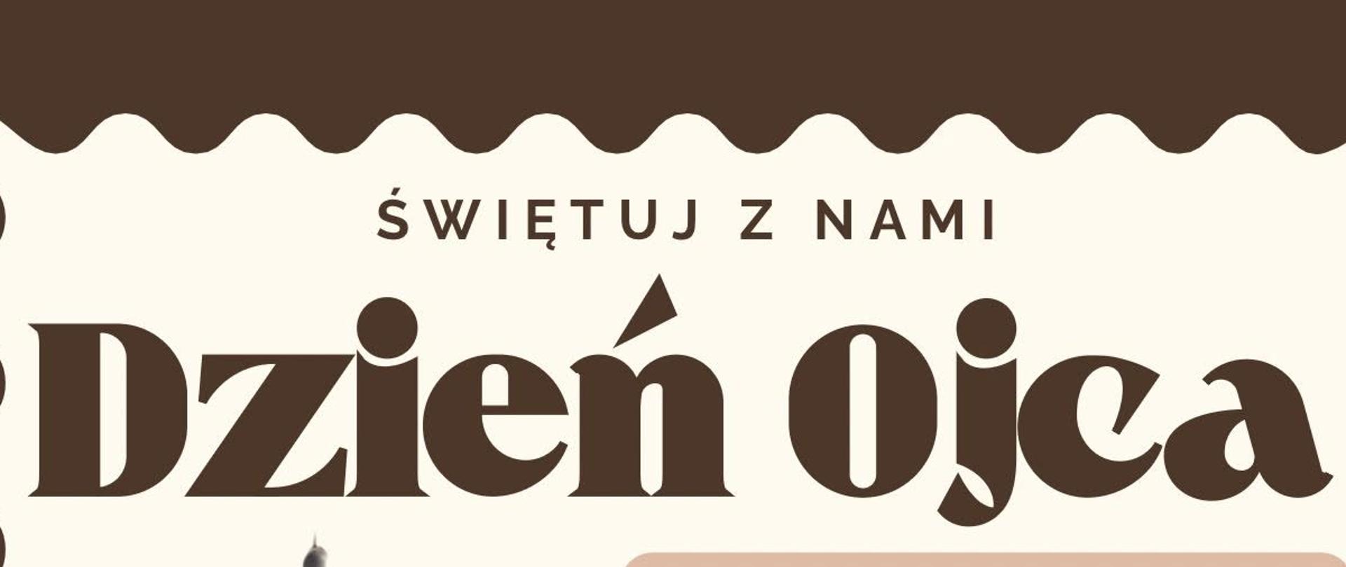 Plakat w stylu retro/eko, utrzymany w odcieniach beżu i brązu z pofalowaną ramką, zapraszający na warsztaty z okazji Dnia Ojca.
Treść plakatu:
Nagłówek: „ŚWIĘTUJ Z NAMI Dzień Ojca” napisany dużą, ozdobną czcionką.
Data i czas: 20 czerwca 2026 r. (sobota), godz. 10.00–11:30.
Główny komunikat: „Zapraszamy dzieci z gminy Zabrodzie i ich tatusiów na BEZPŁATNE warsztaty z majsterkowania!”.
Ważna informacja: W skośnym owalu umieszczono napis „OBOWIĄZUJĄ ZAPISY!”.
Miejsce i kontakt (sekcja „GDZIE?”): Gminne Centrum Kultury i Czytelnictwa
ul. Wł. St. Reymonta 2, 07-230 Zabrodzie
tel: 29 757 12 54 (wew. 20)
mail: gckic@zabrodzie.pl
Elementy graficzne:
Po lewej stronie znajdują się zdjęcia zabawek wykonanych z surowego drewna: małego robota z ruchomymi elementami oraz drewnianego pociągu.
Po prawej stronie, w owalnym kadrze, widoczne jest zdjęcie przedstawiające mężczyznę i dziecko wspólnie majstrujących przy drewnianym stole w warsztacie. Obaj są uśmiechnięci i skupieni na pracy.
Na samym dole plakatu umieszczono logotypy fundatorów i partnerów: Fundusze Europejskie dla Rozwoju Społecznego, flaga Rzeczypospolitej Polskiej z napisem „Dofinansowane przez Unię Europejską”, flaga Unii Europejskiej oraz logo Fundacji Fundusz Współpracy.