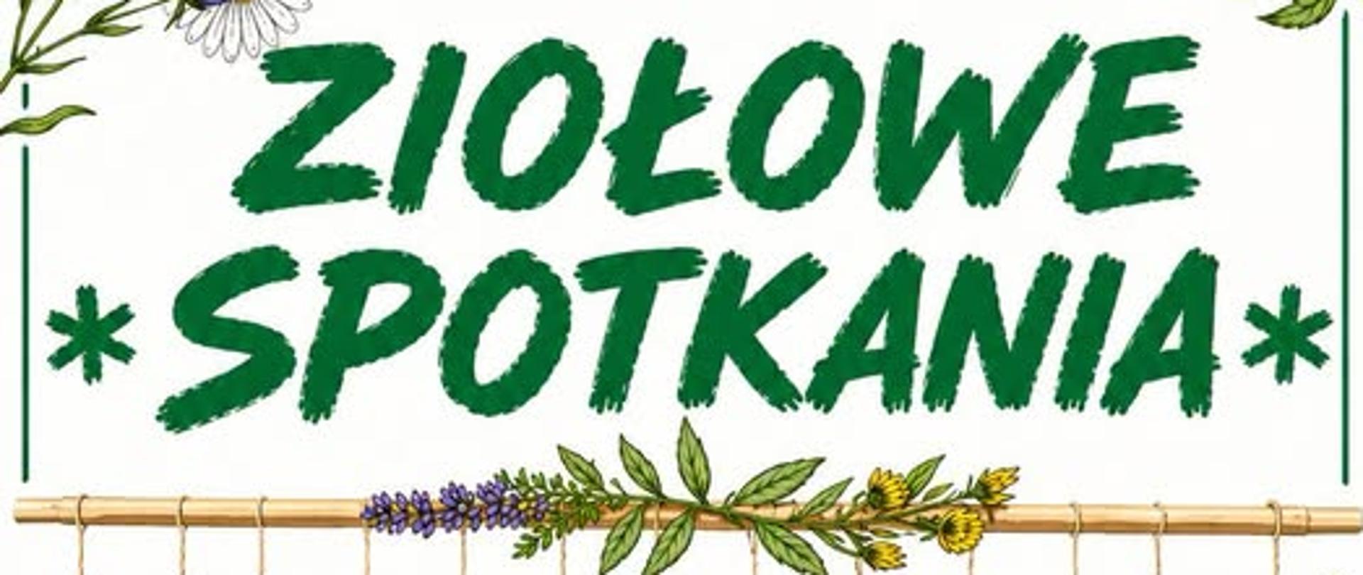 Plakat promujący Ziołowe Spotkania w Korycinach