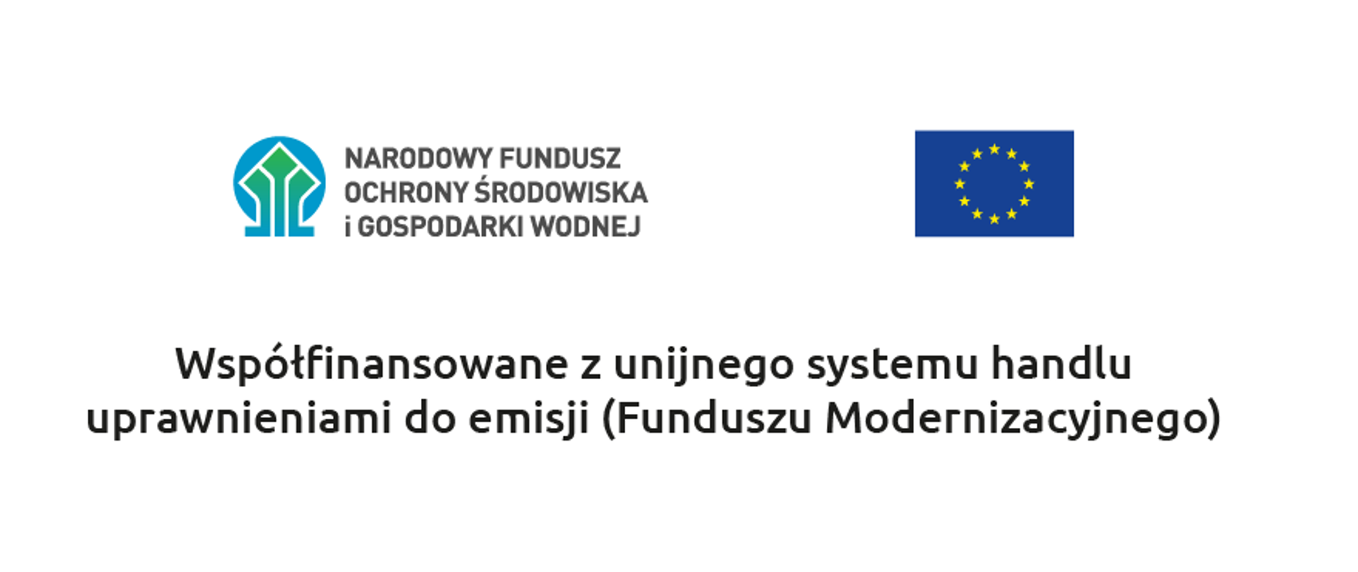 Współfinansowane z unijnego systemu handlu uprawnieniami do emisji (Funduszu Modernizacyjnego)
