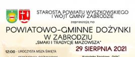 Starosta Powiatu Wyszkowskiego i Wójt Gminy Zabrodzie zapraszają na Powiatowo-Gminne Dożynki w Zabrodziu. 29 sierpnia 2021 