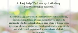 Z okazji Świąt Wielkanocnych składamy najserdeczniejsze życzenia.
Niech ten wyjątkowy czas napełni Państwa serca nadzieją,
spokojem i radością, a budząca się do życia przyroda
przyniesie siłę do realizacji planów oraz wiarę w lepsze jutro.
Życzymy zdrowia, wzajemnej życzliwości, rodzinnego ciepła
oraz wielu chwil spędzonych w atmosferze bliskości i zrozumienia.
Niech Wielkanoc będzie źródłem optymizmu, a każdy dzień
przynosi powody do uśmechu.
Dyrektor i Pracownicy
Powiatowego Centrum Pomocy Rodzinie w Kutnie
