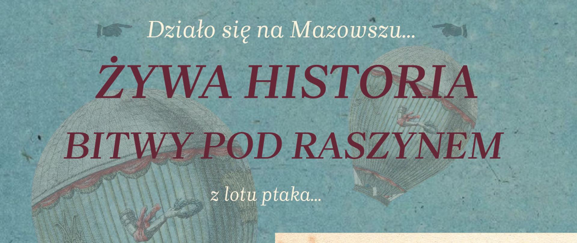 Plakat "Żywa historia bitwy pod Raszynem"