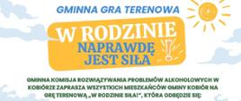 W rodzinie naprawdę jest siła - gra terenowa baner informacyjny