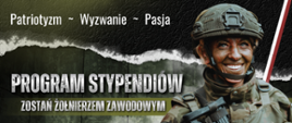 Plakat przedstawia program stypendiów dla kandydatów na żołnierzy zawodowych, w kolorze zielonym u góry postać żołnierza