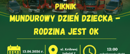 plakat informacyjny dotyczący organizowanego pikniku rodzinnego pn. Mundurowy Dzień Dziecka - Rodzina jest OK