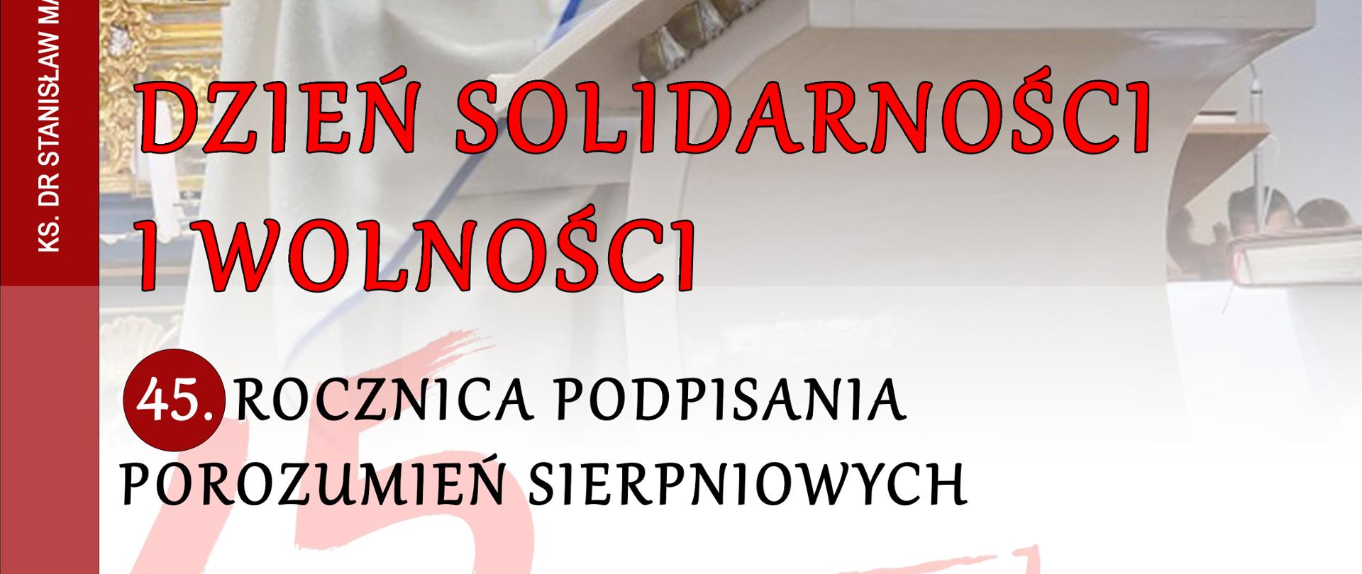 Dzień Solidarności i Wolności. 45. rocznica podpisania Porozumień Sierpniowych
