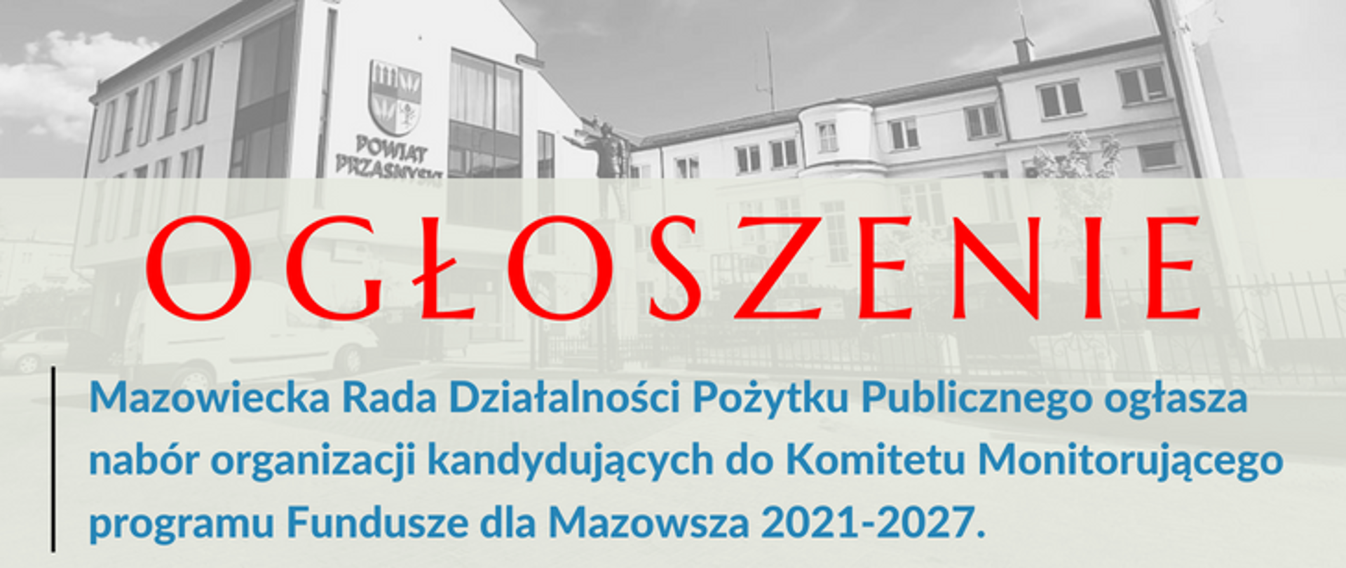 Grafika przedstawiająca ogłoszenie o treści: Mazowiecka Rada Działalności Pożytku Publicznego ogłasza nabór organizacji kandydujących do Komitetu Monitorującego programu Fundusze dla Mazowsza 2021-2027.