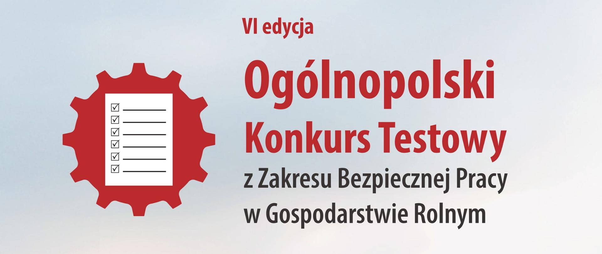 VI edycja Ogólnopolskiego Konkursu Testowego z Zakresu Bezpiecznej Pracy w Gospodarstwie Rolnym Dobrostan Rolnika