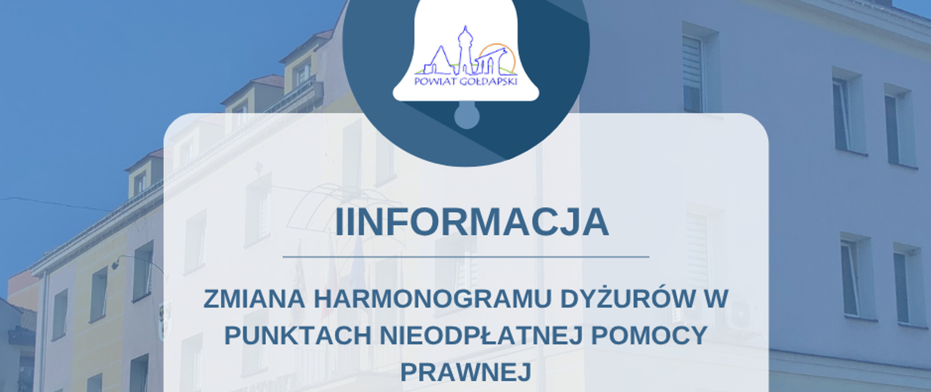 INFORMACJA O ZMIANIE HARMONOGRAMU DYŻURÓW W PUNKTACH NIEODPŁATNEJ POMOCY PRAWNEJ